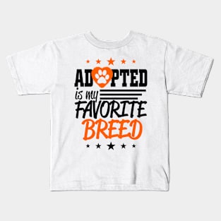 Adopted is my Favorite Breed Kids T-Shirt